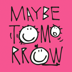 Potisk 1001 - MAYBE TOMORROW