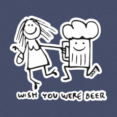 Potisk 1049 - WISH YOU WERE BEER