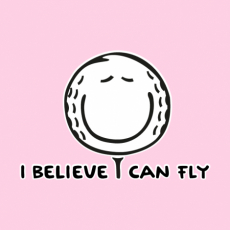 Potisk 1070 - I BELIEVE I CAN FLY