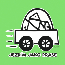 Potisk 1072 - JEZDÍM JAKO PRASE