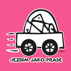 Potisk 1072 - JEZDÍM JAKO PRASE