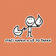 Potisk 1081 - STAČÍ KAPKA A UŽ TO ŤAPKÁ