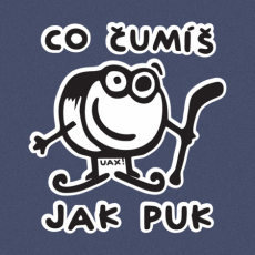 Potisk 1101 - ČUMÍŠ JAK PUK