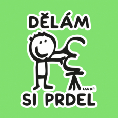 Potisk 1235 - DĚLÁM SI PRDEL