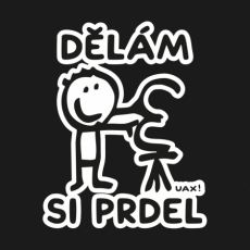 Potisk 1235 - DĚLÁM SI PRDEL
