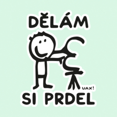 Potisk 1235 - DĚLÁM SI PRDEL