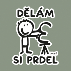 Potisk 1235 - DĚLÁM SI PRDEL