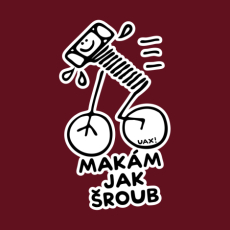 Potisk 1404 - MAKÁM JAK ŠROUB 3