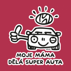 Potisk 5308 - MOJE MÁMA DĚLÁ SUPER AUTA