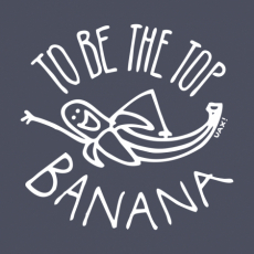 Potisk 1238 - TO BE THE TOP BANANA