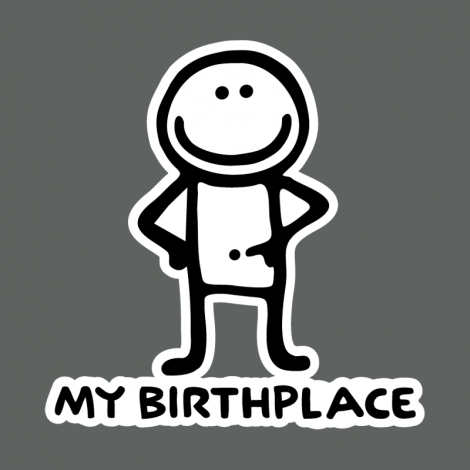 Potisk 1069 - MY BIRTHPLACE