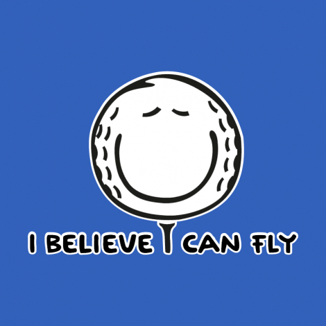 Potisk 1070 - I BELIEVE I CAN FLY