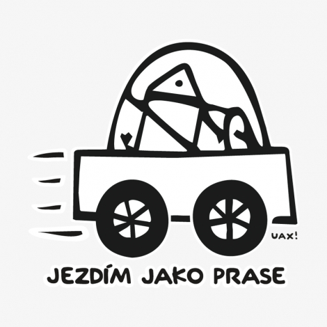 Design 1072 - JEZDÍM JAKO PRASE