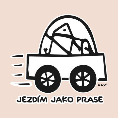 Potisk 1072 - JEZDÍM JAKO PRASE