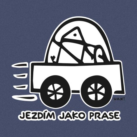 Design 1072 - JEZDÍM JAKO PRASE