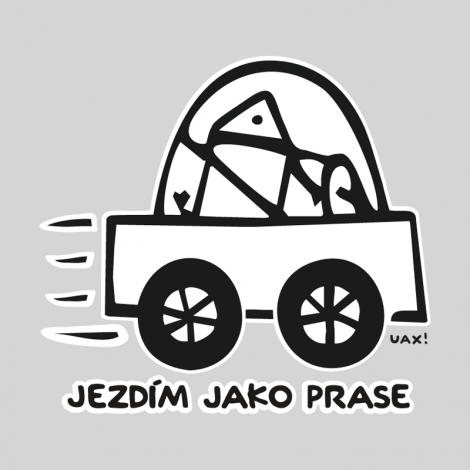 Design 1072 - JEZDÍM JAKO PRASE