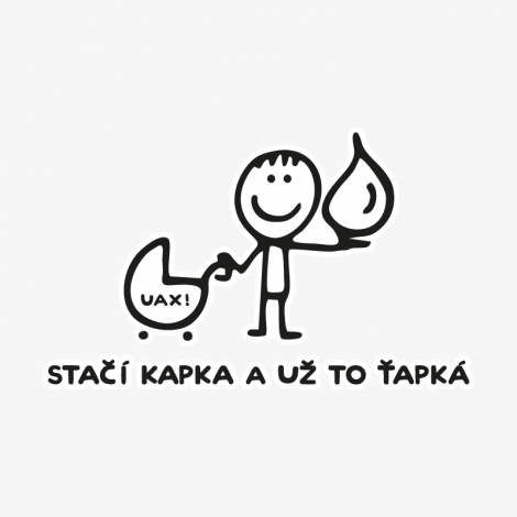 Potisk 1081 - STAČÍ KAPKA A UŽ TO ŤAPKÁ