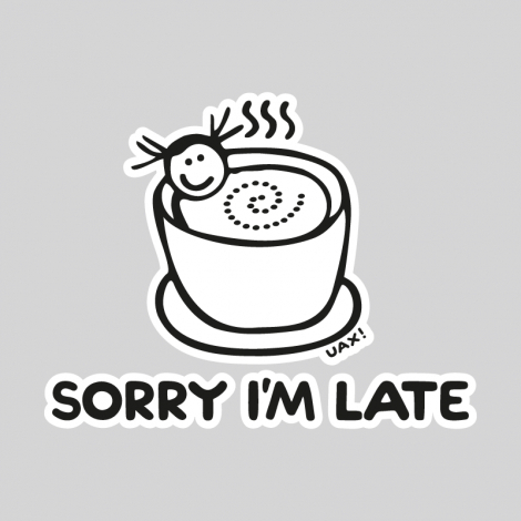 Potisk 1087 - SORRY IM LATE