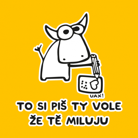 Design 1192 - TO SI PIŠ TY VOLE ŽE TĚ MILUJU