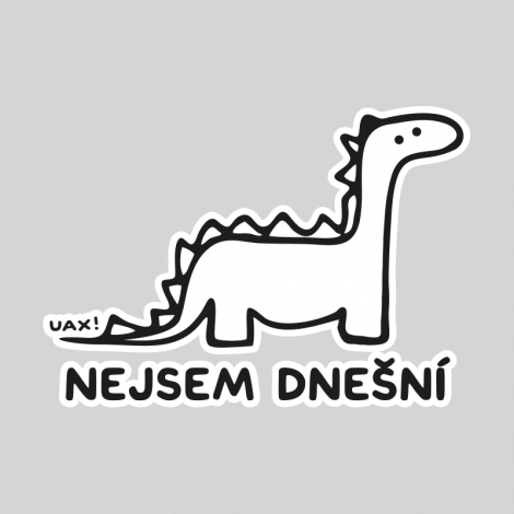 Potisk 1209 - NEJSEM DNEŠNÍ