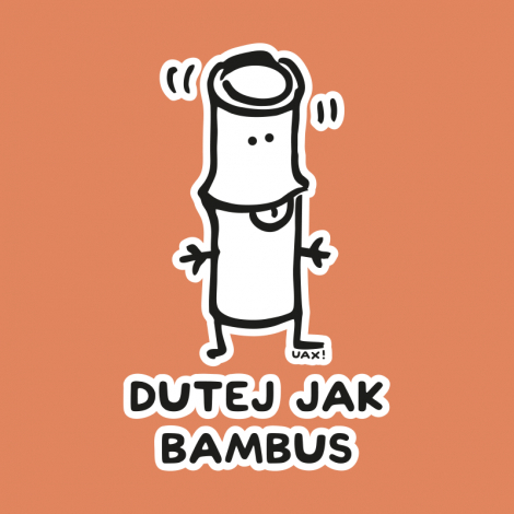 Potisk 1218 - DUTEJ JAK BAMBUS