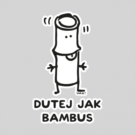 Potisk 1218 - DUTEJ JAK BAMBUS