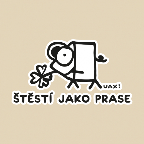 Potisk 1220 - ŠTĚSTÍ JAKO PRASE