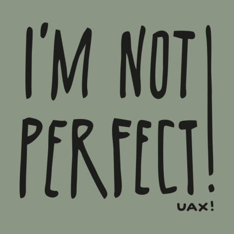 Design 1230 - IM NOT PERFECT