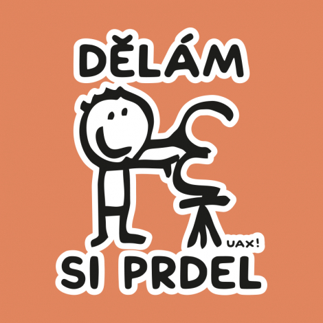 Potisk 1235 - DĚLÁM SI PRDEL