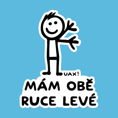 Potisk 1248 - MÁM OBĚ RUCE LEVÉ