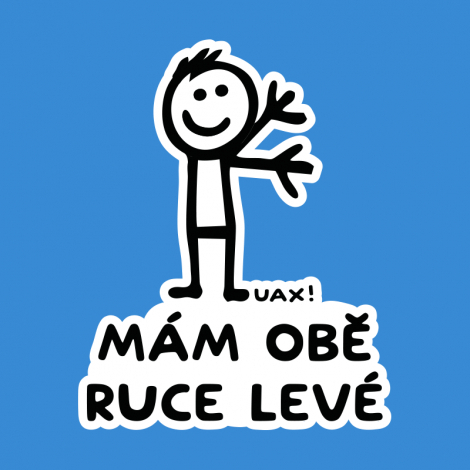 Potisk 1248 - MÁM OBĚ RUCE LEVÉ