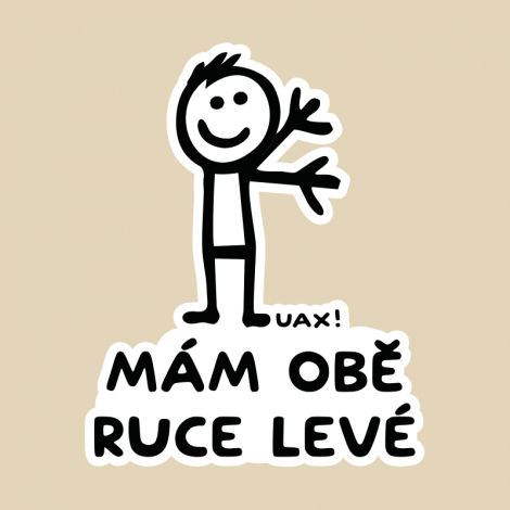 Potisk 1248 - MÁM OBĚ RUCE LEVÉ