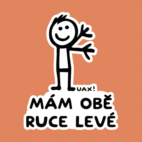 Potisk 1248 - MÁM OBĚ RUCE LEVÉ