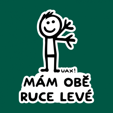 Potisk 1248 - MÁM OBĚ RUCE LEVÉ