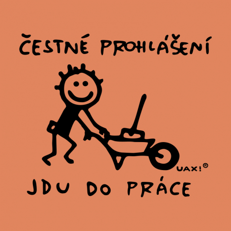 Design 1305 - ČESTNÉ PROHLÁŠENÍ JDU DO PRÁCE 2
