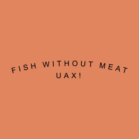 Design 1314 - FISH WITHOUT MEAT UAX