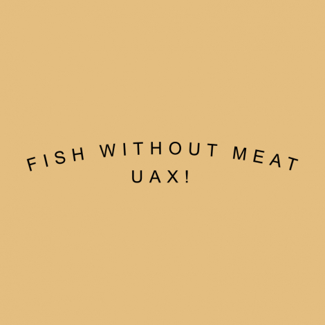 Design 1314 - FISH WITHOUT MEAT UAX
