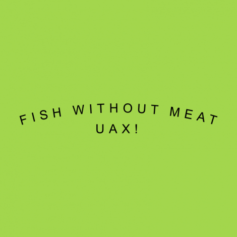 Potisk 1314 - FISH WITHOUT MEAT UAX