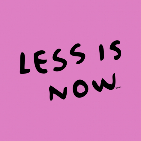 Potisk 1333 - LESS IS NOW