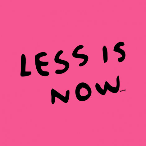 Potisk 1333 - LESS IS NOW