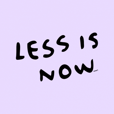 Potisk 1333 - LESS IS NOW