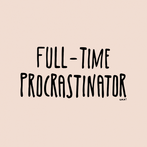 Design 1334 - FULL-TIME PROCRASTINATOR
