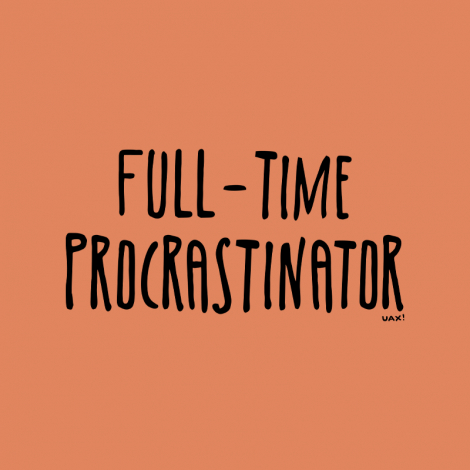 Potisk 1334 - FULL-TIME PROCRASTINATOR