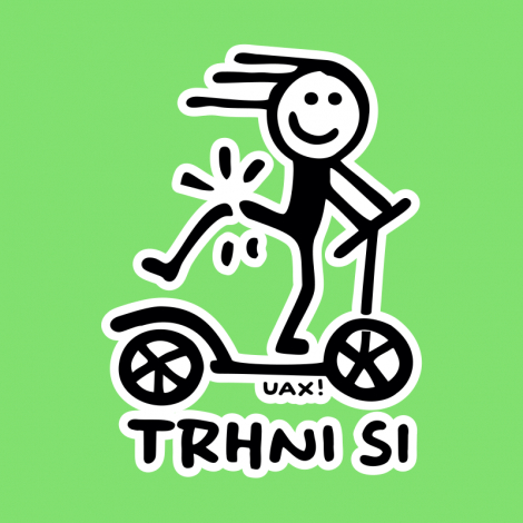 Potisk 1357 - TRHNI SI NOHOU