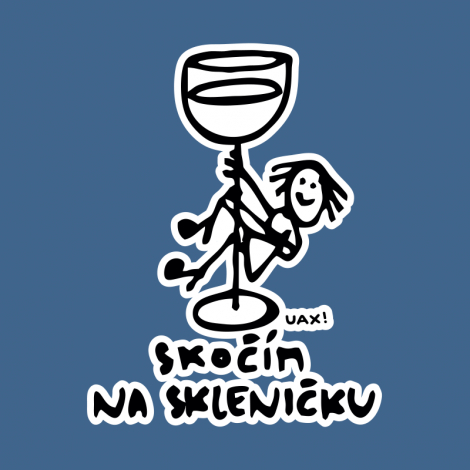 Potisk 1384 - SKOČÍM NA SKLENIČKU