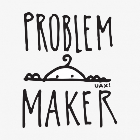 Potisk 1385 - PROBLEM MAKER