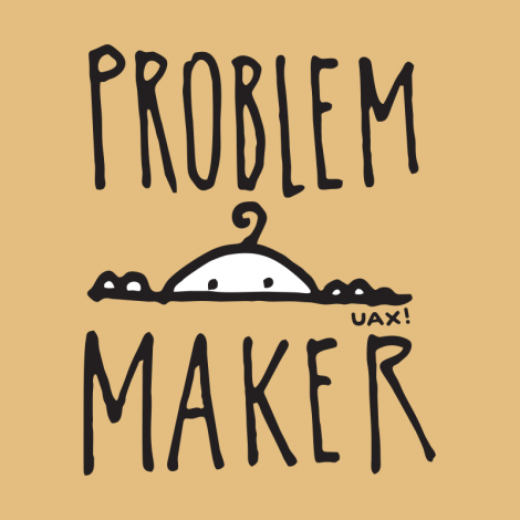 Design 1385 - PROBLEM MAKER