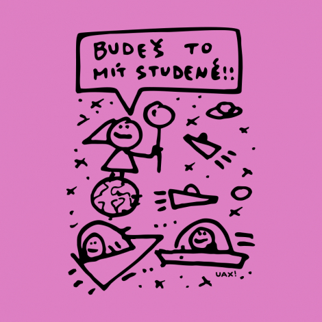 Design 1386 - BUDEŠ TO MÍT STUDENÉ