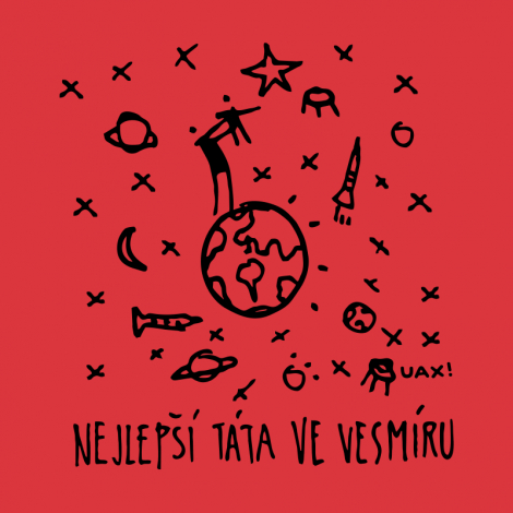 Potisk 1387 - NEJLEPŠÍ TÁTA VE VESMÍRU