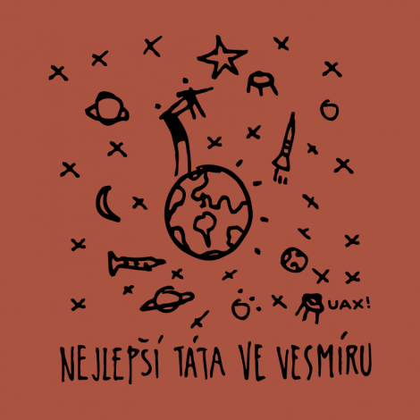 Potisk 1387 - NEJLEPŠÍ TÁTA VE VESMÍRU
